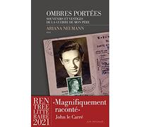 Ombres portées: Souvenirs et vestiges de la guerre de mon père