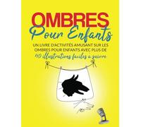 Ombres Pour Enfants: Un livre d'activités amusant sur les ombres pour enfants avec plus de 40 illustrations faciles à suivre