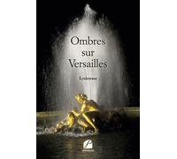 Ombres sur Versailles - Lysistrata - Du Pantheon Eds - broché - Nouvelles