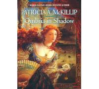 Patricia A. McKillip – Ombria in Shadow
