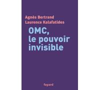 OMC, le pouvoir invisible