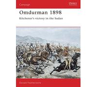Omdurman: 1898 : Kitchener's Victory in the Sudan