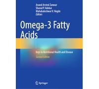 Omega-3 Fatty Acids: Keys to Nutritional Health and Disease