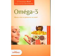 Oméga 3: Mieux vivre et préserver sa santé