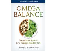 Omega Balance: Nutritional Power for a Happier, Healthier Life