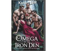 Omega in the Iron Den: A werewolf paranormal reverse harem romance