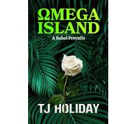 Omega Island 2: A Rebel Prevails