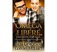 Omega libéré: Une romance Alpha Omega Grossesse masculine