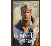 Omega's Refuge: Rambling Cow Dude Ranch-Mpreg Romance Book One
