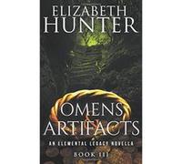 Omens and Artifacts: An Elemental Legacy Novella: Volume 3 - [Livre en VO] Elizabeth Hunter (Auteur)