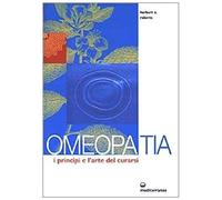Omeopatia. I Principi E L'arte Del Curarsi