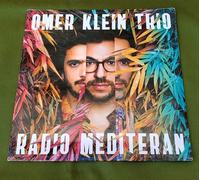 ♫ - OMER KLEIN TRIO - RADIO MEDITERAN - LP 33 TOURS - 2019 - VINYLE NEUF NEW - ♫