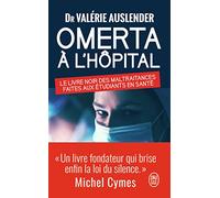 Omerta à l'hôpital: Le livre noir des maltraitances faites aux étudiants en santé