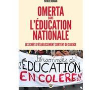 Omerta dans l'Éducation nationale - Les chefs d'établissement sortent du silence Patrice Romain (Auteur)