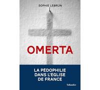 Omerta: La pédophilie dans l'Eglise de France