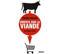 Omerta sur la viande Document - Pierre Hinard - Grasset - broché - Récit