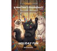 OMG A New Year's Resolution: HOLIDAY FUN: A Sif & Buckles Adventure