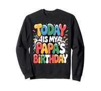 OMG, C'est l'anniversaire de Mon Papa Sweatshirt