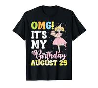 OMG, C'est Mon Anniversaire Le 25 août, Jolie Fille avec des Cadeaux T-Shirt