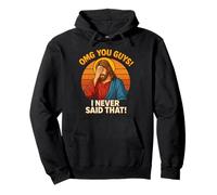 OMG Guys I Never Said That Funny Chistian Joke Jesus Humor Sweat à Capuche