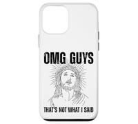 OMG Guys That's Not What I Said Religion Jesus Citation Coque pour iPhone 12 Mini