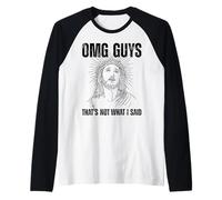 OMG Guys That's Not What I Said Religion Jesus Citation Manche Raglan