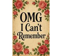 OMG I Can’t Remember (6 x 9 Inches): Floral Password Organizer with Alphabetical Tabs, Internet Login Journal and Username Keeper Notebook