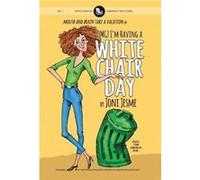 OMG Im Having a White Chair Day or Mouth and Brain Take a Vacation - Joni Jesme - First Steps Publishing - Livre en Anglais Joni JesmeJoni Jesme (Auteur)