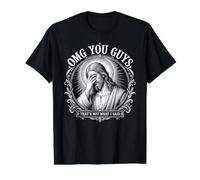 OMG, Les Gars, ce n'est Pas ce Que J'Ai Dit Jesus Funny Chri T-Shirt Graphique avec Valeur