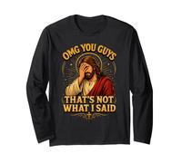 OMG, Les Gars, ce n'est Pas ce Que J'Ai Dit Jesus Funny Christian Manche Longue