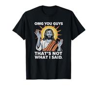 OMG, Les Gars, ce n'est Pas ce Que J'Ai Dit, Jésus Religieux T-Shirt
