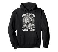 OMG, Les Gars, ce n'est Pas ce Que J'Ai Dit : Religious Jesus Meme Sweat à Capuche