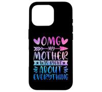 OMG My Mother Was Right About Everything Happy Mother's Day Coque pour iPhone 16 Pro