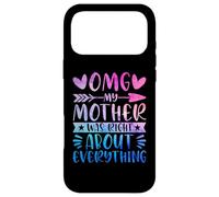 OMG My Mother Was Right About Everything Happy Mother's Day Coque pour iPhone 17 Pro Max