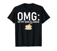 OMG Oh My Garlic Sauce pour Homme et Femme T-Shirt