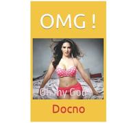 Omg !: Oh My God !