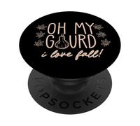 OMG Oh My Gourd I Love Fall Funny Autumn Leaves Meme PopSockets PopGrip Adhésif