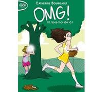 OMG ! - Tome 10 Sors-moi de là ! Catherine Bourgault (Auteur)