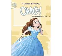 OMG ! - Tome 3 Réponds-moi vite ! - Catherine Bourgault - Michel Lafon Poche - Poche - Roman adolescent dès 13 ans