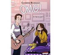 OMG ! - Tome 5 T'as vu ça ? Catherine Bourgault (Auteur)