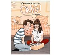 Omg ! - Tome 7 - Sauve-Moi !