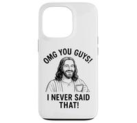 OMG You Guys I Never Said That Funny Jesus Citation Coque pour iPhone 13 Pro