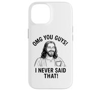 OMG You Guys I Never Said That Funny Jesus Citation Coque pour iPhone 14