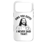 OMG You Guys I Never Said That Funny Jesus Citation Coque pour iPhone 17 Pro Max