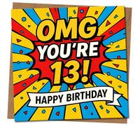 OMG You're 13! Carte d'anniversaire - Motif comic Pop Art Teen 13th - 145 mm x 145 mm carré - Motif amusant et lumineux pour garçons ou filles - Enveloppe kraft incluse