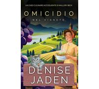 Omicidio nel Vigneto: Un Caso Culinario Accogliente di Mallory Beck (Edizione a stampa grande)