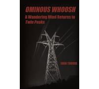 Ominous Whoosh: A Wandering Mind Returns to Twin Peaks