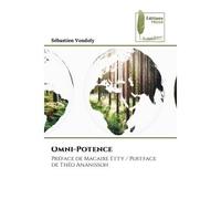 Omni-Potence Préface de Macaire Etty / Postface de Théo Ananissoh - Sébastien Vondoly - Muse Editions - Poche - Roman