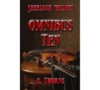 Omnibus Ten: The Continuing Chronicles of Sherlock Holmes