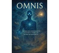 OMNIS un ser con conocimiento y acceso a todos los planos de existencia.